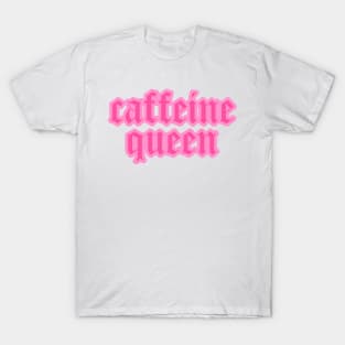 Caffeine Queen Pink Coffee Lover T-Shirt